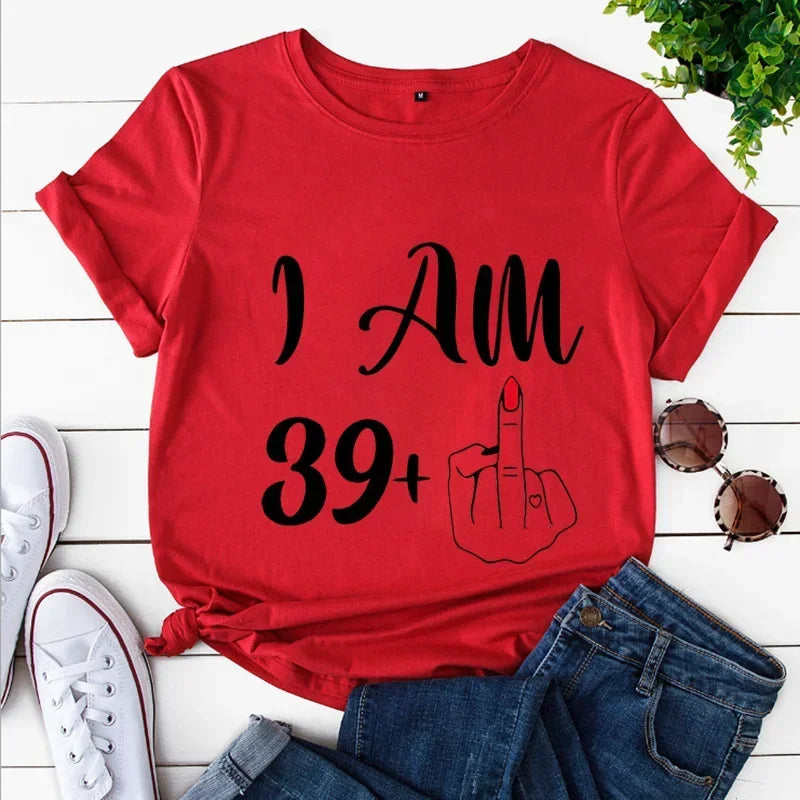 I Am 39 Plus Middle Finger Print Women T-shirts