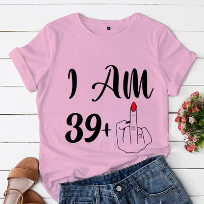 I Am 39 Plus Middle Finger Print Women T-shirts